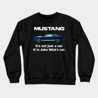 It's not just a car. It is John Wick's car. Crewneck Sweatshirt